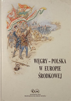 Wegry - Polska w Europie Srodkowej