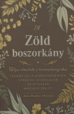 Arin Murphy-Hiscock - A Zld boszorkny