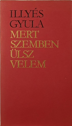 Illy�s Gyula - Mert szemben �lsz velem