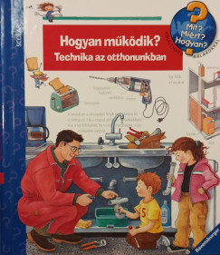 Hogyan mkdik? Technika az otthonunkban
