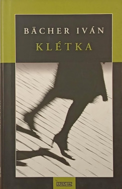 Bächer Iván - Klétka