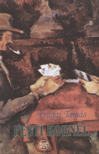 Pr�gai Tam�s - Pesti Korn�l