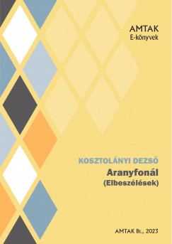 Kosztolnyi Dezs - Aranyfonl