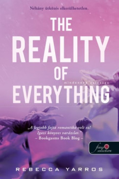 Rebecca Yarros - The Reality of Everything - Mindennek valósága