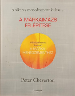 Peter Cheverton - A m�rkaim�zs fel�p�t�se