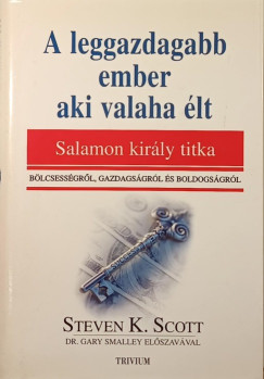 Steven K. Scott - A leggazdagabb ember, aki valaha lt