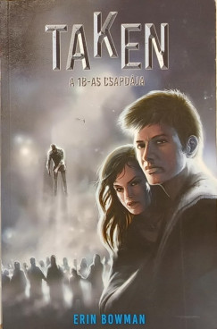 Erin Bowman - Sziklai Istv�n   (Szerk.) - Taken