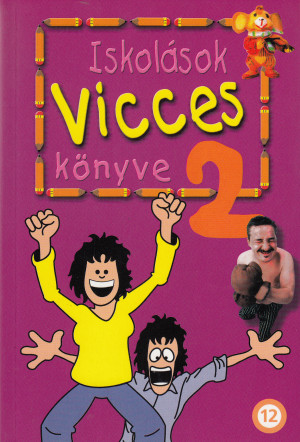 K�g�  (Szerk.) - Iskol�sok vicces k�nyve 2.