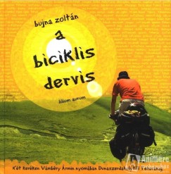 Bujna Zoltn - A biciklis dervis