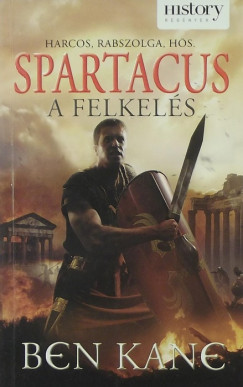Ben Kane - Spartacus - A felkelés