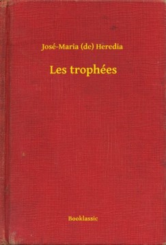 José-Maria Heredia (de) - Les trophées