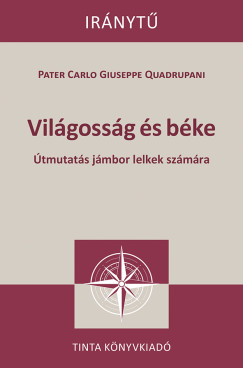 Pater Carlo Guiseppe Quadrupani - Világosság és béke