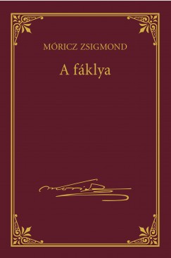 Mricz Zsigmond - A fklya