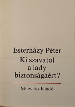 Esterhzy Pter - Ki szavatol a lady biztonsgrt?