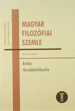 Magyar Filozfiai Szemle 2016/4 - Kritikai trsadalomfilozfia