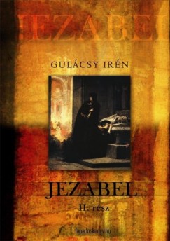 Gulcsy Irn - Jezabel II. ktet