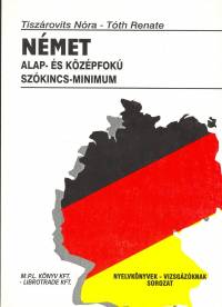 Tiszárovits Nóra - Tóth Renate - Német alap- és középfokú szókincs-minimum