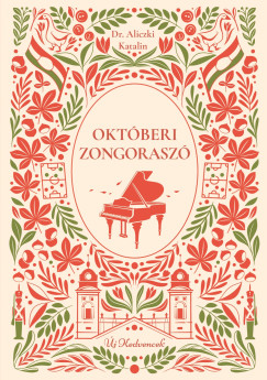 Aliczki Katalin Kornélia - Októberi zongoraszó - Új kedvencek