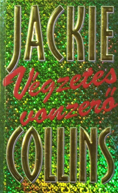 Jackie Collins - Vgzetes vonzer