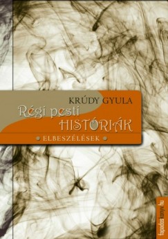 Krdy Gyula - Rgi pesti histrik