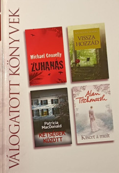 Michael Connelly - Patricia Macdonald - Nicholas Sparks - Alan Titchmarsh - Zuhans - Vissza hozzd - Ktsgek kztt - Ksrt a mlt