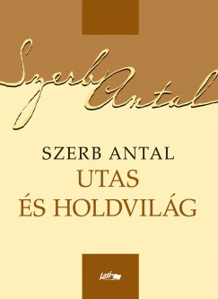 Szerb Antal - Utas s holdvilg