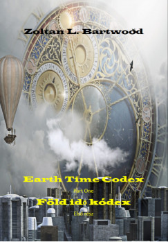 Zoltan L. Bartwood - Fld id Kdex - Earth Time Codex
