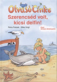 Petra Fietzek - Szerencsd volt, kicsi delfin!