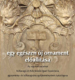 Fldi Imelga   (Szerk.) - Pl Emese   (Szerk.) - Szkely Mikls   (Szerk.) - Egy egszen j ornament ellltsa