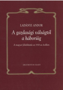 Ladnyi Andor - A gazdasgi vlsgtl a hborig