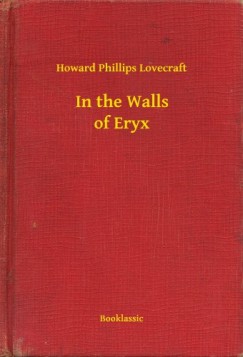 Howard Phillips Lovecraft - In the Walls of Eryx