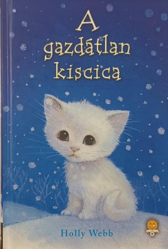 Holly Webb - A gazdátlan kiscica