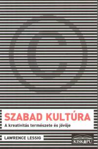 Lawrence Lessig - Szabad kultra