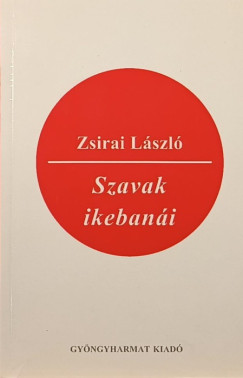 Zsirai László - Szavak ikebanái - dedikált