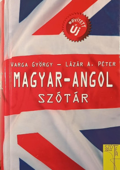 Lázár A. Péter (Szerk.) - Varga György (Szerk.) - Magyar - angol szótár
