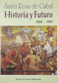 Francisco Gmez Valderrama - Historia y Futuro
