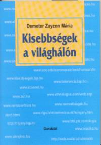 Demeter Zayzon Mria - Kisebbsgek a vilghln