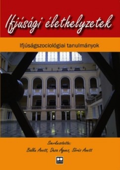 Balku Anett   (Szerk.) - Ifjsgi lethelyzetek