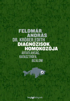 Feldmr Andrs - Dr. Edith Krber - Diagnzisok homokozja