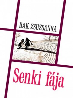 Bak Zsuzsanna - Senki fája