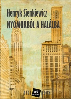 Sienkiewicz Henryk - Henryk Sienkiewicz - Nyomorbl a hallba