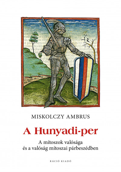 Miskolczy Ambrus - A Hunyadi-per
