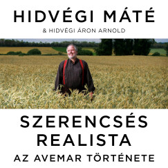 H�dv�gi M�t� - Szerencs�s realista - Az Avemar t�rt�nete