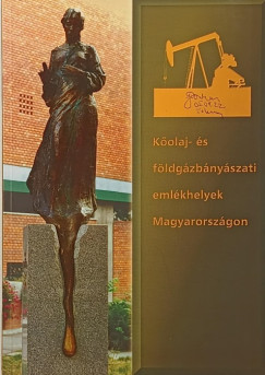 K�olaj- �s f�ldg�zb�ny�szati eml�khelyek Magyarorsz�gon