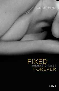 Laurelin Paige - Fixed Forever - Örökké õrizlek