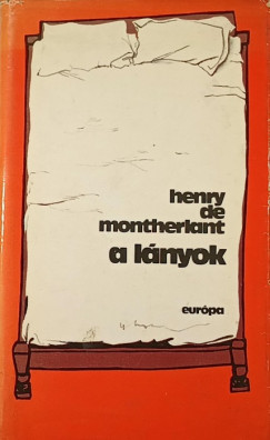 Henry De Montherlant - A lányok