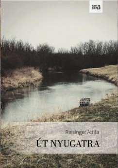 Reisinger Attila - �t Nyugatra