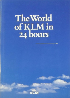 The World of KLM in 24 hours