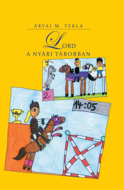 Árvai M. Tekla - Lord a nyári táborban