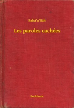 Bah� u ll�h - Les paroles cach�es